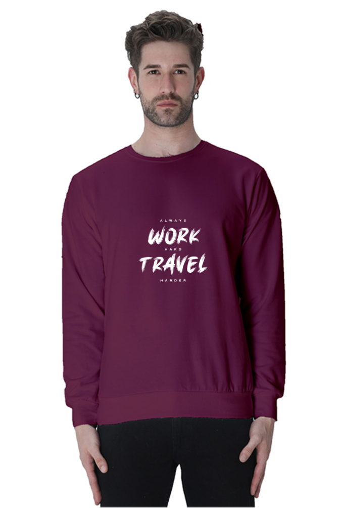 Men’s Sweatshirt – "Work Hard Travel Harder" Motivational Travel Wear