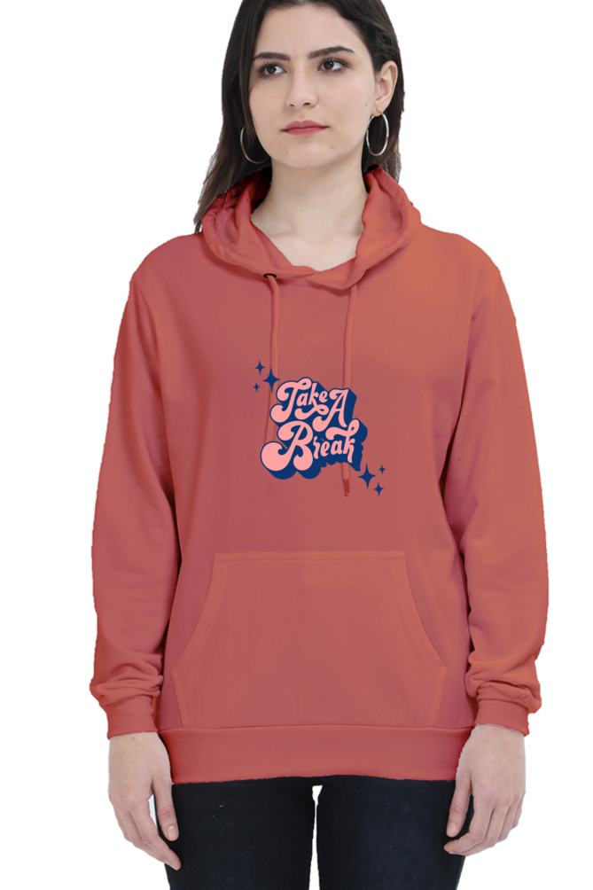 Take a Break Women's Hooded Sweatshirt – Cozy & Stylish for Holidays and Casual Outings