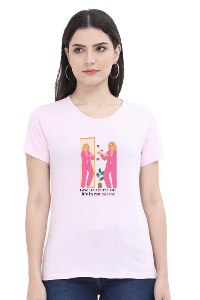 Women’s Valentine Round Neck T-Shirt – "Valentine in My Mirror" Bold Design