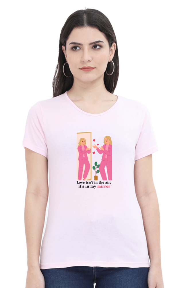 Women’s Valentine Round Neck T-Shirt – "Valentine in My Mirror" Bold Design