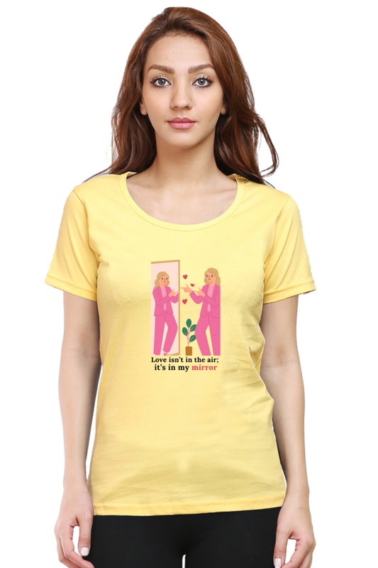Women’s Valentine Round Neck T-Shirt – "Valentine in My Mirror" Bold Design
